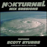 Scott Stubbs - Nokturnel Mix Sessions: DJ Scott Stubbs lyrics