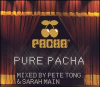 Pete Tong - Pure Pacha 2005 [Om] lyrics