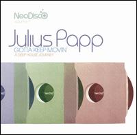 Julius Papp - Neodisco, Vol. 1: Gotta Keep Movin' lyrics