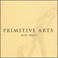 Ron Trent - Primitive Arts lyrics