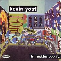 Kevin Yost - In Motion #2 lyrics