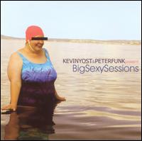 Kevin Yost - Big Sexy Sessions lyrics