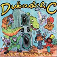 Dubadelic - 2000: A Bass Odyssey lyrics