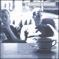 Ronnie & Clyde - In Glorious Black and Blue lyrics