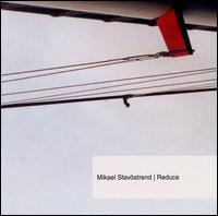 Mikael Stavstrand - Reduce lyrics
