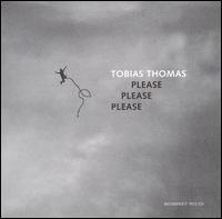 Tobias Thomas - Please Please Please lyrics