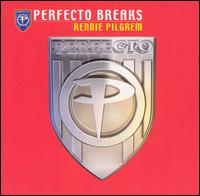 Rennie Pilgrem - Perfecto Breaks lyrics