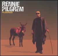 Rennie Pilgrem - Pilgrimage lyrics