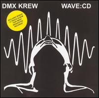 DMX Krew - Wave:CD lyrics