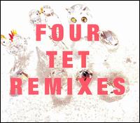 Four Tet - Remixes lyrics