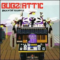 Bugz in the Attic - Back in the Doghouse lyrics
