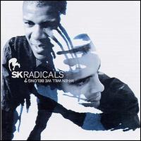 SK Radicals - When Will We Belong? lyrics