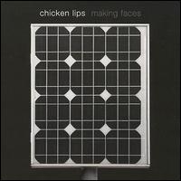 Chicken Lips - Making Faces lyrics