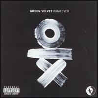 Green Velvet - Whatever lyrics