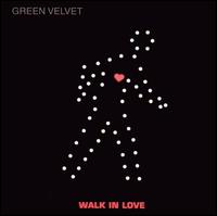Green Velvet - Walk in Love lyrics