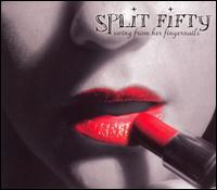 Split Fifty - Swing from Her Fingernails lyrics