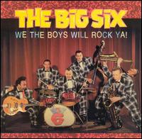 Big 6 - We the Boys Will Rock Ya! lyrics