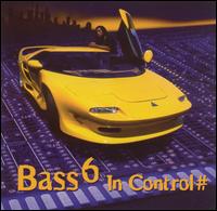 Bass 6 - In Control lyrics