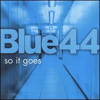 Blue44 - So It Goes lyrics