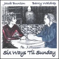 Six Ways To Sunday - Six Ways 'Til Sunday lyrics
