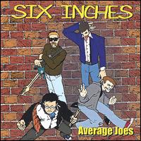 Six Inches - Average Joes lyrics