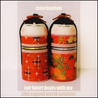 Reverbaphon - Our Heart Beats with Joy lyrics