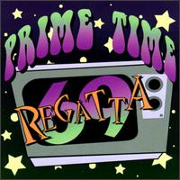 Regatta 69 - Prime Time lyrics