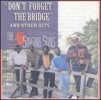 Five Singing Sons - Don't Forget the Bridge lyrics