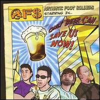 Arthritic Foot Soldiers - Only Beer Can Save Us Now lyrics
