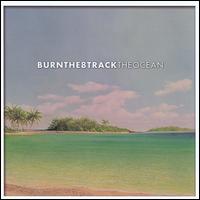 Burnthe8track - Ocean lyrics