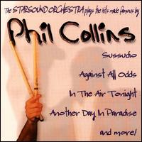 Starsound Orchestra - Plays the Hits Made Famous by Phil Collins lyrics