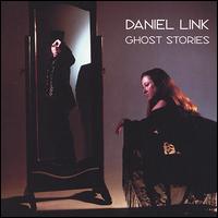 Daniel Link - Ghost Stories lyrics