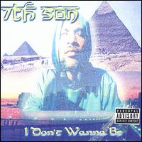 7th Son - I Don't Wanna Be lyrics
