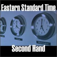 Eastern Standard Time - Second Hand lyrics