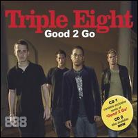 Triple 8 - Good 2 Go lyrics