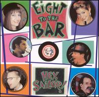 Eight to the Bar - Hey Sailor! lyrics