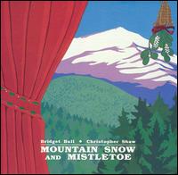 Bridget Ball - Mountain Snow and Mistletoe lyrics