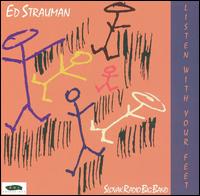 Ed Strauman - Listen with Your Feet lyrics