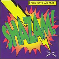 Brass Arts Quintet - Shazam! lyrics
