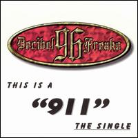 Decibel 96 Freaks - This Is a "911" the Single lyrics