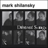 Mark Shilansky - Different Songs lyrics