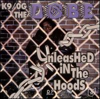 K-90g the Dobe - Unleashed in the Hood lyrics