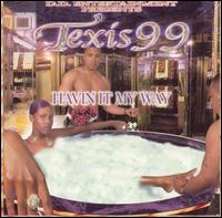 Texis '99 - Havin' It My Way lyrics