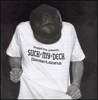 Damian Lazarus - Suck My Deck lyrics