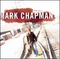 Mark Chapman - Who Knew... lyrics