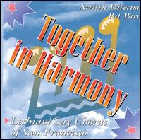 Lesbian Gay Chorus of San Francisco - Together in Harmony lyrics