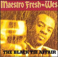 Maestro Fresh-Wes - The Black Tie Affair lyrics