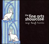 The Fine Arts Showcase - Sings Rough Bunnies lyrics