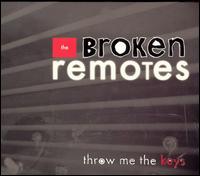 The Broken Remotes - Throw Me the Keys lyrics