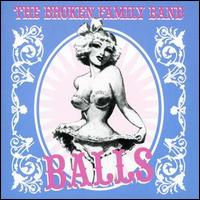 The Broken Family Band - Balls lyrics